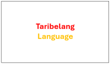 This chatterbox is in Taribelang language.