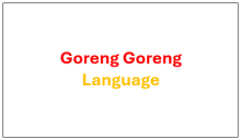 This chatterbox is in Goreng Goreng language.