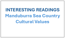 Includes a mapping project in relation to key cultural values held by Mandubarra Traditional Owners as the custodians of Mandubarra Sea Country. 